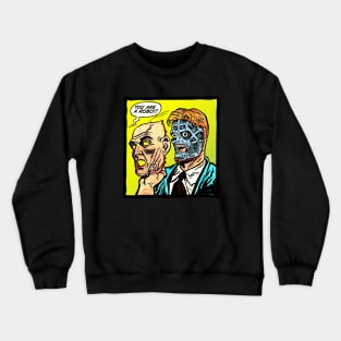 You Are a Robot! - 1950s Comic Book Panel Art Crewneck Sweatshirt